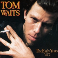 Waits, Tom Early Years Vol.2