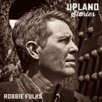 Fulks, Robbie Upland Stories -hq-
