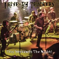 Drive By Truckers This Weekend's The Night