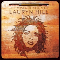 Hill, Lauryn The Miseducation Of Lauryn Hill