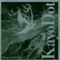 Kayo Dot Choirs Of The Eye