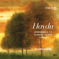 Florilegium / Ashley Solomon Haydn: Symphonies 6, 7, 8: Le Matin, Le Midi & Le Soir