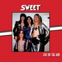 Sweet, The Fox On The Run- Rare Studio Tracks