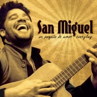 Miguel, San Un Poquito De Amor Everyday
