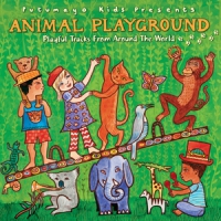Putumayo Kids Presents Animal Playground