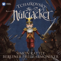 Rattle, Simon / Berliner Philharmoniker Tchaikovsky: The Nutcracker -highlights-