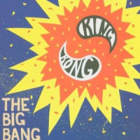 King Kong Big Bang