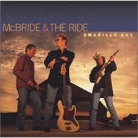 Mcbride & The Ride Amarillo Sky