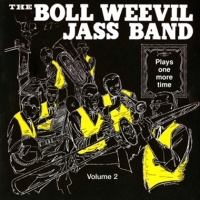 Boll Weevil Jass Band, The Plays One More Time - Volume 2