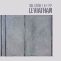 Grid & Robert Fripp Leviathan (cd+dvd)