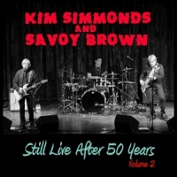 Simmonds, Kim & Savoy Brown Still Live After 50 Years Volume 2