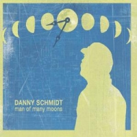 Schmidt, Danny Man Of Many Moons