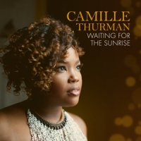 Camille Thurman Waiting For The Sunrise