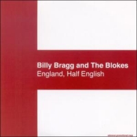 Bragg, Billy England Half English