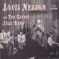 Neslon, Louis & The Gothic Jazz Band Louis Nelson & The Gothic Jazz Band