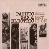 Pacific Gas & Electric Get It On - The Kent Records Sessions