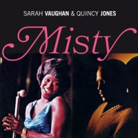 Vaughan, Sarah & Quincy Jones Misty