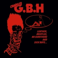 G.b.h. Leather, Bristles, No Survivors And Sick Boy