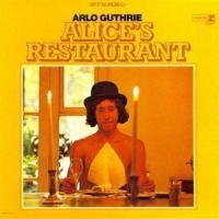 Guthrie, Arlo Alice S Restaurant