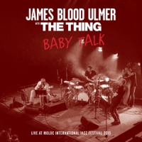 Ulmer, James Blood & The Thing Baby Talk