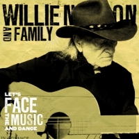 Nelson, Willie & Family Let's Face The Music..