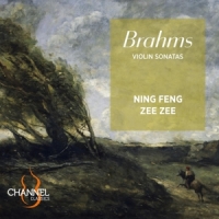 Feng, Ning & Zee Zee Brahms: Violin Sonatas