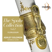 Florilegium / Ashley Solomon Spohr Collection Vol. 2