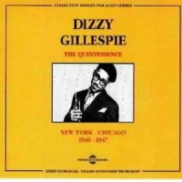 Gillespie, Dizzy The Quintessence   New York-chicago