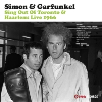 Simon & Garfunkel Sing Out Of Toronto & Haarlem  Live