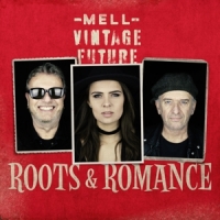 Mell & Vintage Future Roots & Romance