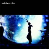 Sade Lovers Live