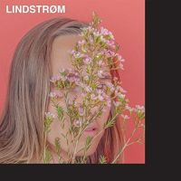 Lindstrom It's Alright Between Us As It Is