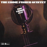 Eddie Fisher Quintet The Third Cup