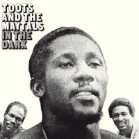 Toots & The Maytals In The Dark