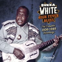 White, Bukka High Fever Blues -1930-40