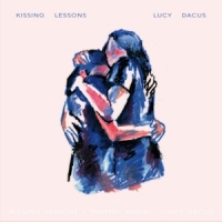 Dacus, Lucy Thumbs/kissing Lessons