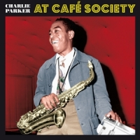 Parker, Charlie At Cafe Society