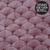 Bovell, Dennis Dub 4 Daze