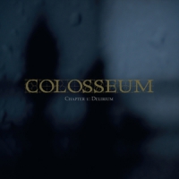 Colosseum Chapter 1:delirium