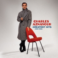 Aznavour, Charles Greatest Hits (1952-1962)