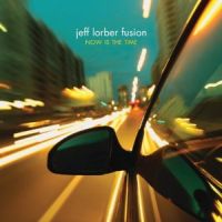 Lorber, Jeff -fusion- Now Is The Time