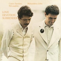 Santana, Carlos, & Mahavishnu Love Devotion Surrender