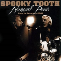 Spooky Tooth Nomad Poets - Live In Germany 2004