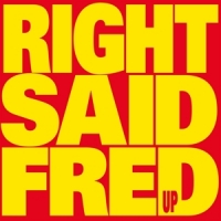 Right Said Fred Up