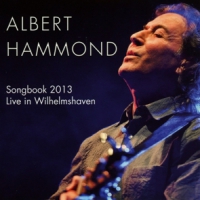Hammond, Albert Songbook 2013 - Live In Wilhelmshaven