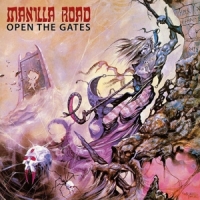 Manilla Road Open The Gates -ltd-