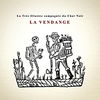 La Tres Illustre Compagnie Du Chat Noir La Vendange