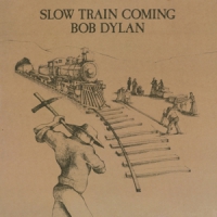 Dylan, Bob Slow Train Coming