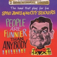 Jones, Spike People Are Funnier Than Anybody