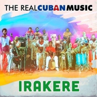 Irakere Real Cuban Music